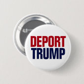 Deport Trump - Anti-Präsident Trump Button (Vorne & Hinten)