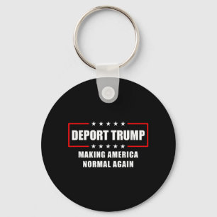 Deport Trump macht Amerika wieder zur Normalität,  Schlüsselanhänger