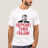 Deportation dieses Felon T-Shirt (Vorderseite)