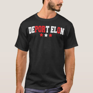 deportiere Elon T-Shirt