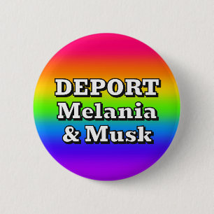 DEPORTIERE Melania & Musk ( Sie können die Wörter Button