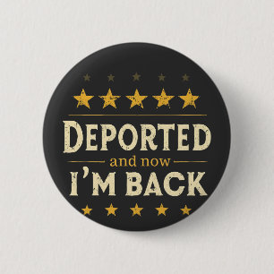 Deportiert und jetzt bin ich zurück Immigration Me Button