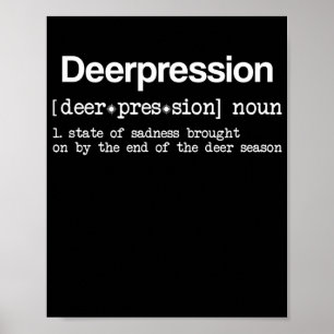 Depression Funny Hunter Elk Definition Huntin Poster