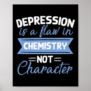 Depression ist ein Fehler in der Chemie Selbstmord Poster