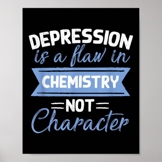 Depression ist ein Fehler in der Chemie Selbstmord Poster (Vorne)