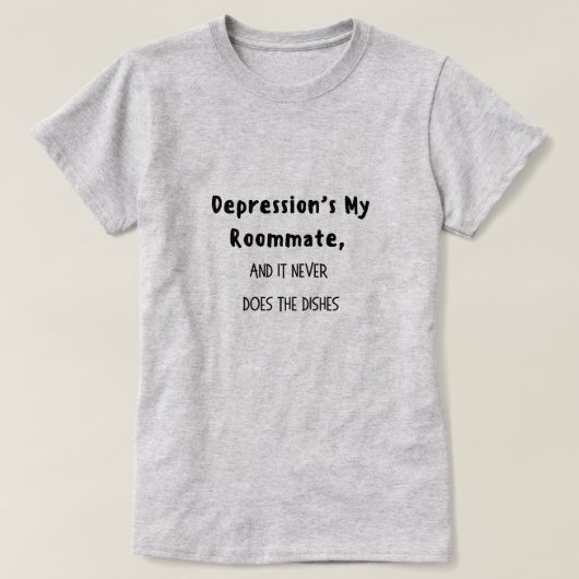 Depression ist mein Mitbewohner T-Shirt (Design vorne)