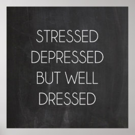 Depressiv, aber gut gekleidet poster