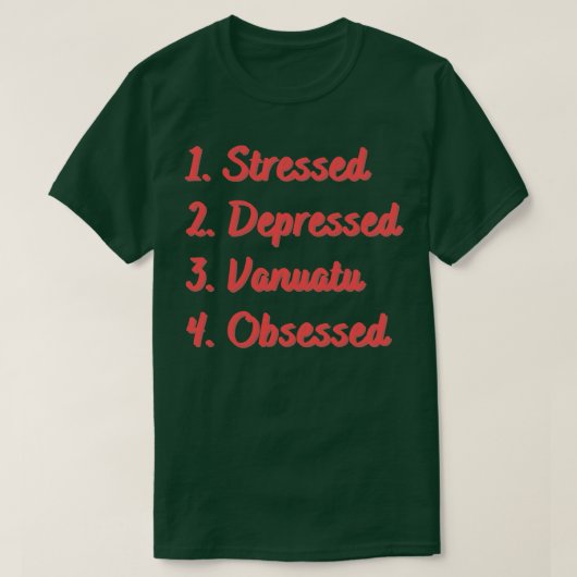Depressive Vanuatu besessen T-Shirt (Design vorne)