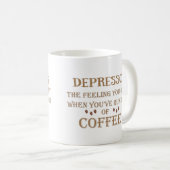 Depresso lustige Kaffeekonzerne Kaffeetasse (VorderseiteRechts)