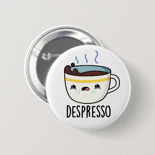 Depresso Niedlich Sad Espresso Kaffeepause Button (Vorne & Hinten)
