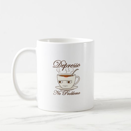 Depresso No problemo Funny Coffee Tasse - Sarcasti (Links)