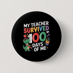 Der 100. Schultag meines Lehrers überlebte 100 Tag Button