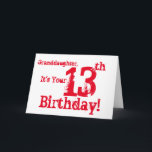 Der 13. Geburtstag der Enkelin in Rotem und in Karte<br><div class="desc">Ein weißer Hintergrund,  der roten Text,  auf diesem Spaß,  Geburtstagsgruß für eine Enkelin kennzeichnet. Meine lustigen Sinnesgrüße.</div>