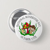 Der 15. Oktober ist der National Mushroom Day Food Button (Vorne & Hinten)