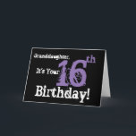 Der 16. Geburtstag der Enkelin, Schwarzes, Karte<br><div class="desc">Ein schwarzer Hintergrund,  der weißen und lila Text,  auf diesem Spaß,  Geburtstagsgruß für eine Enkelin kennzeichnet. Meine lustigen Sinnesgrüße.</div>