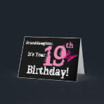 Der 19. Geburtstag der Enkelin, Schmetterling, im Karte<br><div class="desc">Ein schwarzer Hintergrund,  der einen hellen,  rosa Schmetterlings-,  rosa und weißentext,  auf diesem Spaß,  Geburtstagsgruß für eine Enkelin kennzeichnet. Meine lustigen Sinnesgrüße.</div>