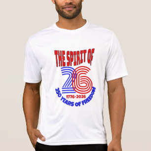DER 26-JÄHRIGE SPIRIT LEBT AN: 250 JAHRE FREIHEIT T-Shirt