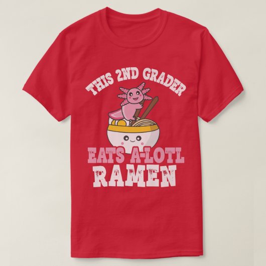 Der 2. Grader Ramen dieses 2. Grades essen a T-Shirt (Design vorne)