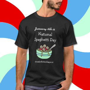 Der 4. Januar ist der T - Shirt des Spaghetti-Nati