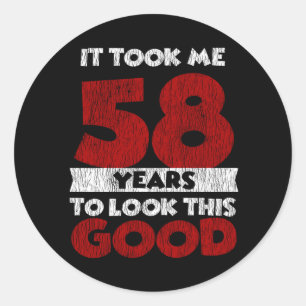 Der 58-jährige Tag hat mich gut aussehen lassen am Runder Aufkleber