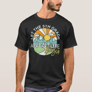 Der 5. Grade Adventure Begin gelassen T-Shirt