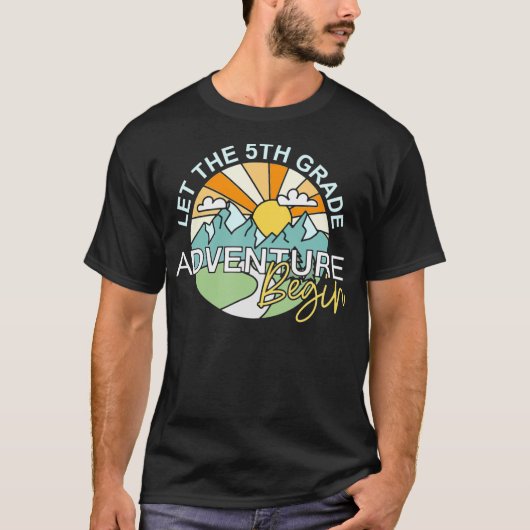 Der 5. Grade Adventure Begin gelassen T-Shirt (Vorderseite)