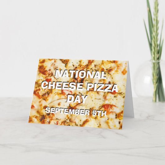 Der 5. September ist der National Cheese Pizza Day Karte (Vorderseite)