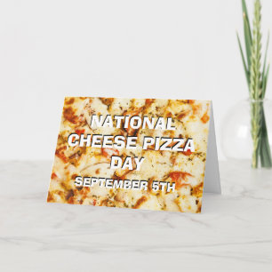 Der 5. September ist der Nationaler Käsepizza-Tag Karte