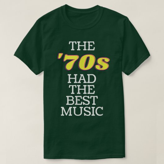 Der "70er hatte die beste Musik der 1970er Jahre E T-Shirt (Design vorne)