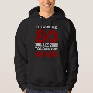 Der 80-jährige Tag ließ mich gut aussehen 80. Gebu Hoodie