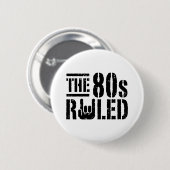 Der 80er regierte button (Vorne & Hinten)