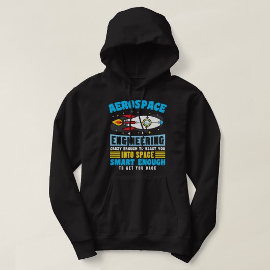 Der Aerospace Engineer ist verrückt genug, um Sie Hoodie (Design vorne)