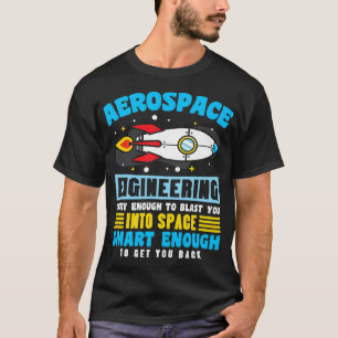 Der Aerospace Engineer ist verrückt genug, um Sie T-Shirt