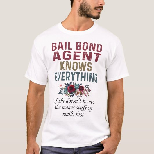 Der Agent von Bail Bonds weiß alles T-Shirt (Vorderseite)
