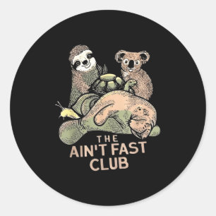 Der Aint Fast Club Koala Sloth Turtle Runder Aufkleber