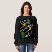 "Der Akku ist voll" Sweatshirt (Vorne ganz)