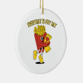 Der Alltag ist der Frittestag. Keramik Ornament (Rechts)