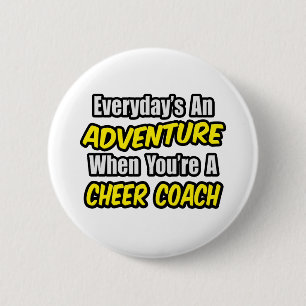 Der Alltag ist ein Abenteuer...Cheer Coach Button
