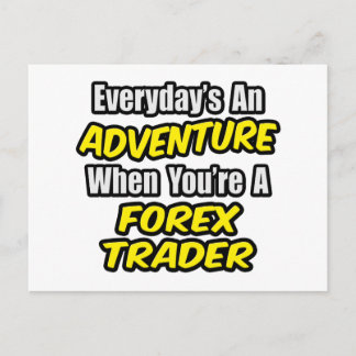 Der Alltag ist ein Abenteuer...Forex Trader Postkarte