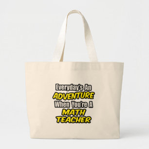 Der Alltag ist ein Abenteuer... Mathematiklehrer Jumbo Stoffbeutel