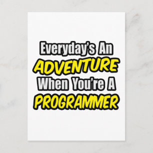 Der Alltag ist ein Abenteuer...Programmierer Postkarte