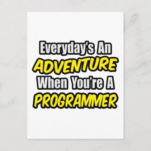 Der Alltag ist ein Abenteuer...Programmierer Postkarte (Vorderseite)