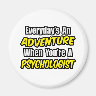 Der Alltag ist ein Abenteuer... Psychologe Magnet