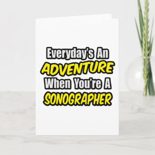 Der Alltag ist ein Abenteuer...Sonographin Karte