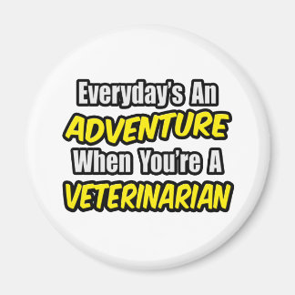 Der Alltag ist ein Abenteuer... Veterinär Magnet