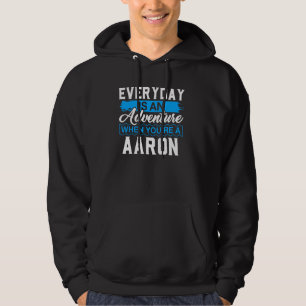 Der Alltag ist ein Abenteuer, wenn man ein AARON T Hoodie