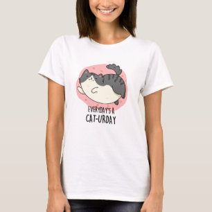 Der Alltag ist ein Cat-urday Funny Cat Pun T-Shirt