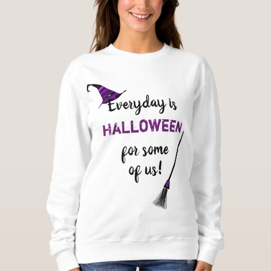 Der Alltag ist Halloween Sweatshirt (Vorderseite)