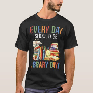 Der Alltag sollte die Tage des Lesens des Biblioth T-Shirt