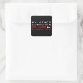 Der andere Computer ist Ihr Computer Quadratischer Aufkleber (Tasche)